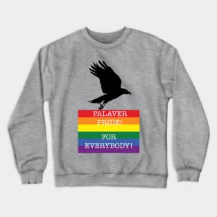 Palaver Pride (Double Sided Print) Crewneck Sweatshirt